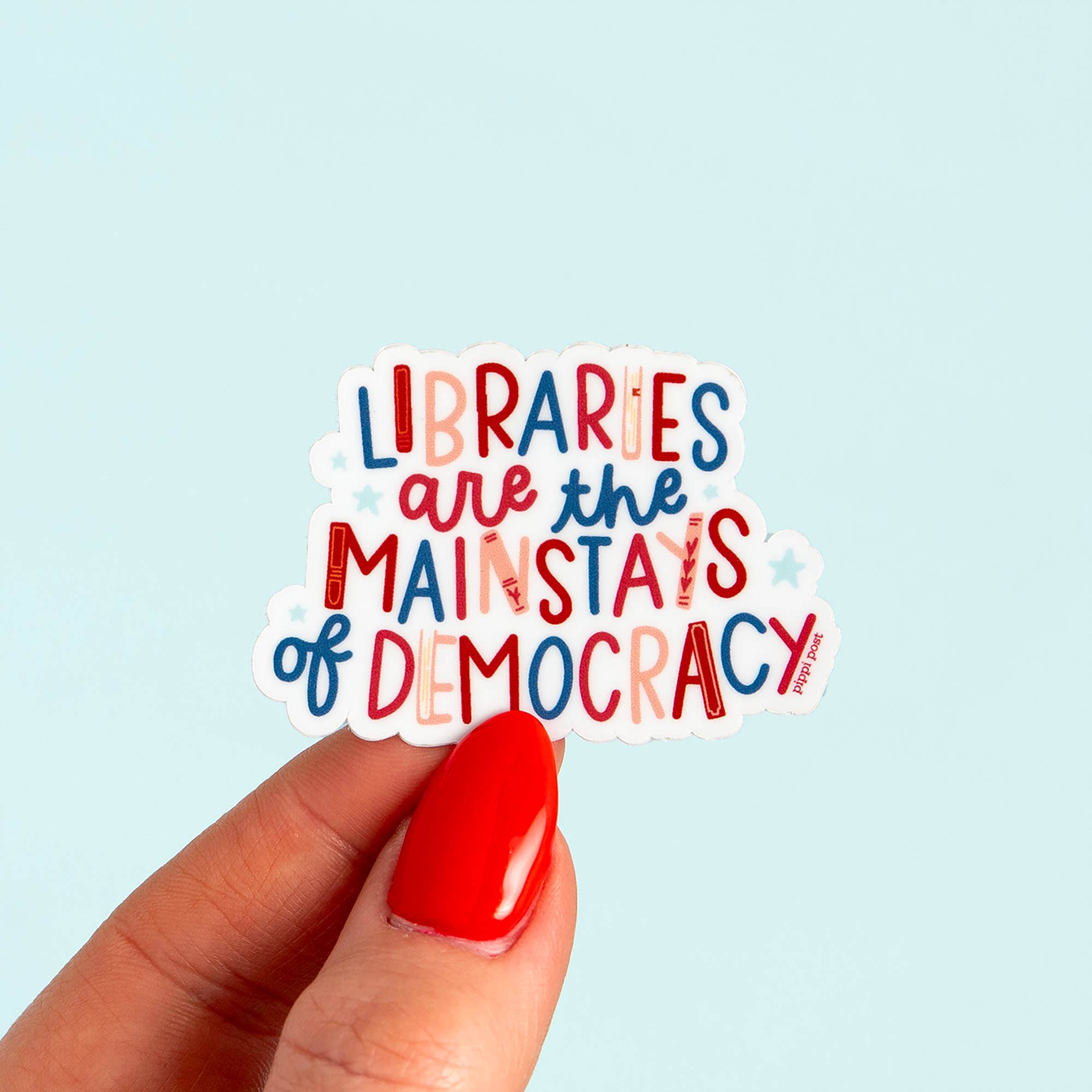 Libraries Are The Mainstays Of Democracy Decal Sticker