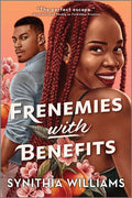 Frenemies with Benefits: Synithia Williams
