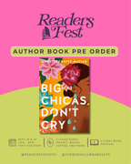 Readers Fest Pre-Order Book + Signing: Big Chicas Don't Cry