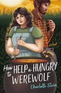 How To Help A Hungry Werewolf A Novel