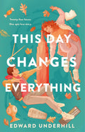 This Day Changes Everything: