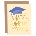 Hats Off To You Graduation Congratulations Greeting Card