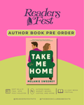 Readers Fest Pre-Order Book + Signing: Take Me Home