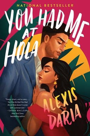 You Had Me at Hola : Alexis Daria