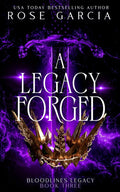 A Legacy Forged (Bloodlines Legacy) cover image