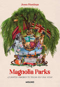 Magnolia Parks (Universo Magnolia Parks 1): ¿Cuántos amores te tocan en una vida? (Ficción) cover image