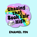 Chasing That Book Fair High Enamel Pin