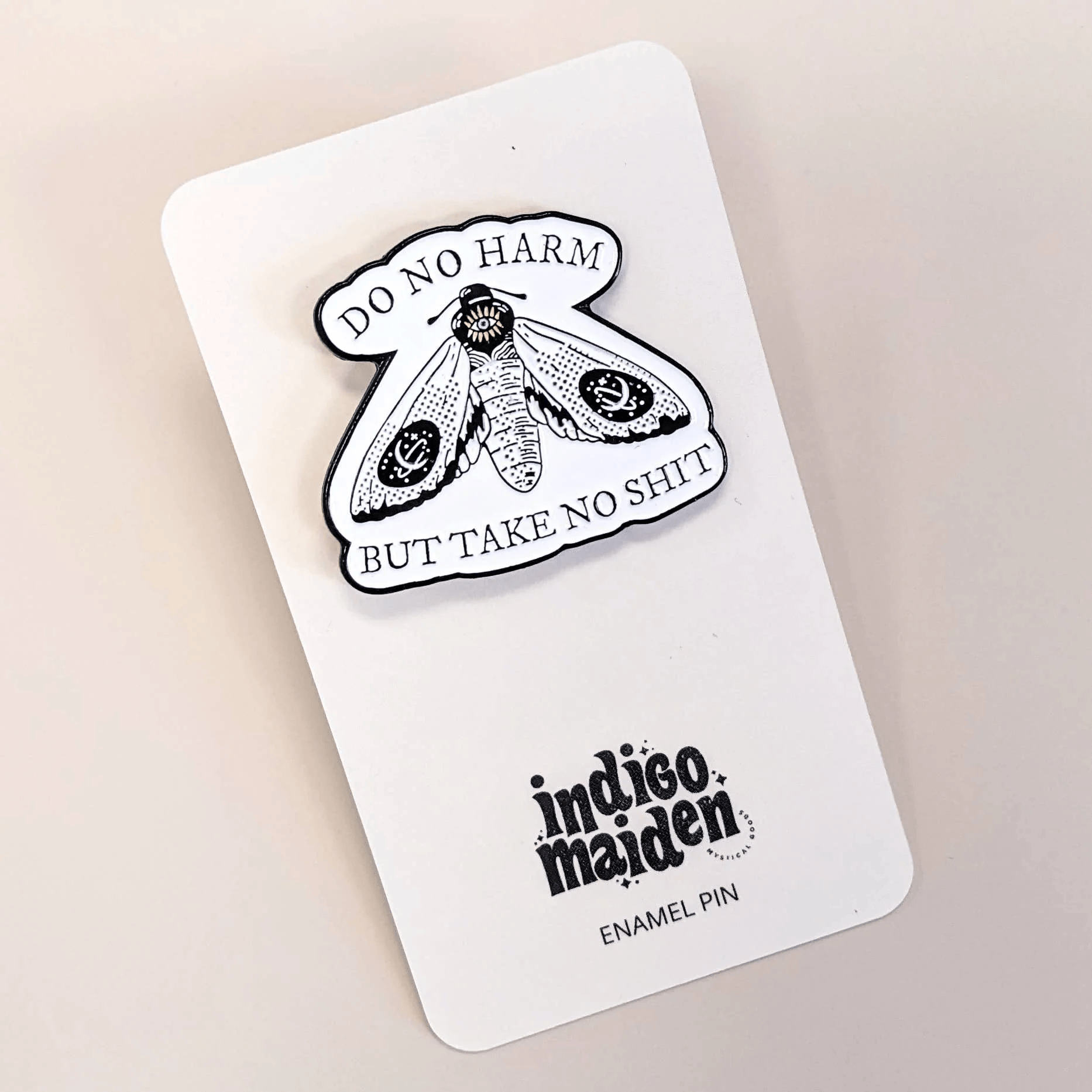 Do No Harm but Take No Shit Moth Enamel Pin