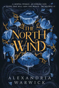 North Wind by Alexandria Warwick