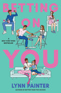 Betting on You by Lynn Painter